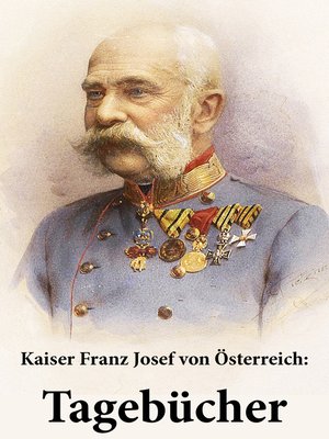 cover image of Kaiser Franz Josef von Österreich